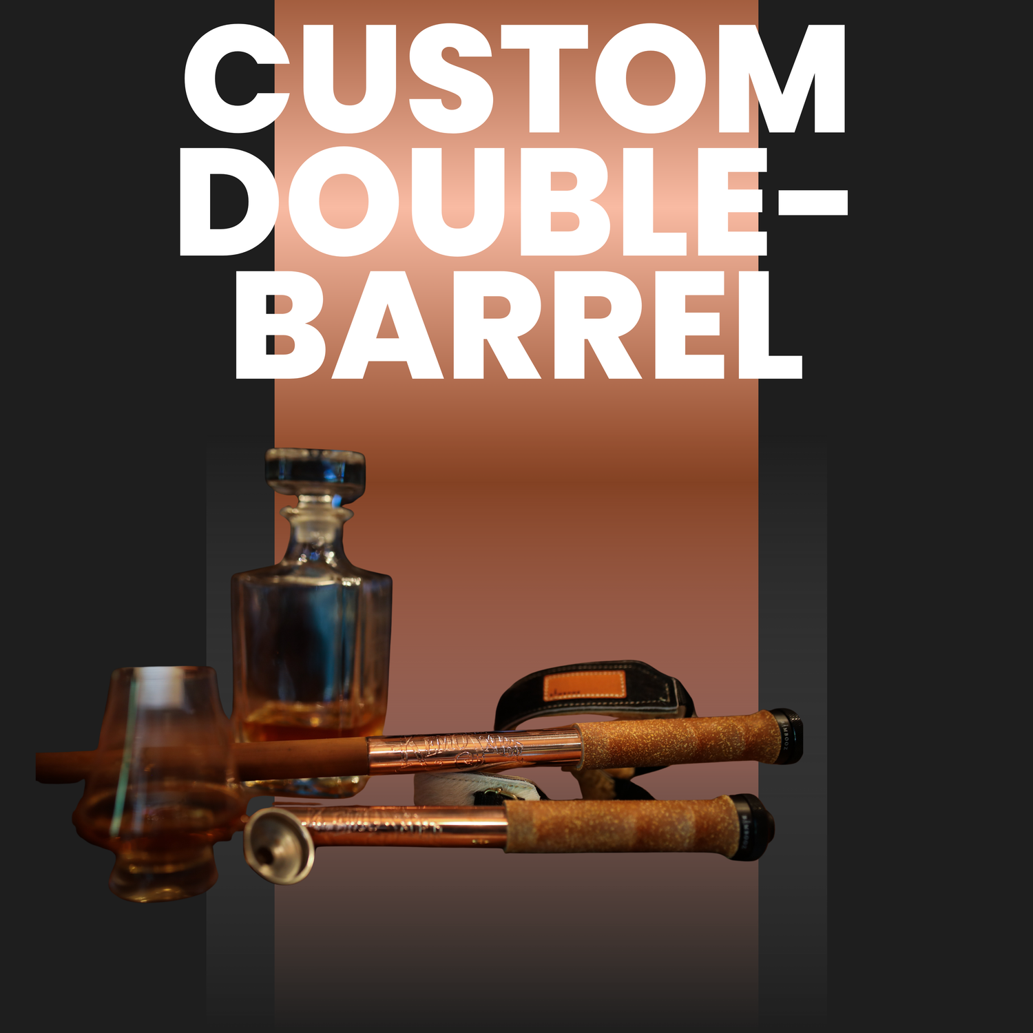 Custom Double-Barrel